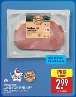 ALDI PAYS GOURMAND JAMBON CUIT SUPÉRIEUR offre