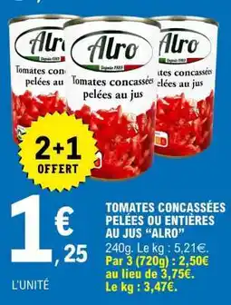 E.Leclerc Tomates concassées pelées ou entières au jus ALRO offre