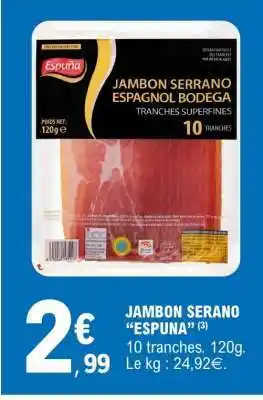 E.Leclerc JAMBON SERRANO ESPUNA offre
