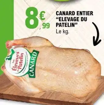 E.Leclerc CANARD ENTIER ÉLEVAGE DU PATELIN offre