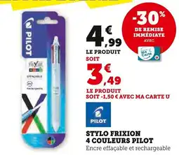 Super U Stylo frixion 4 couleurs pilot offre