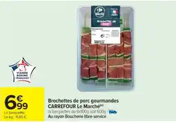 Cora x Carrefour Brochettes de porc gourmandes carrefour le marché offre