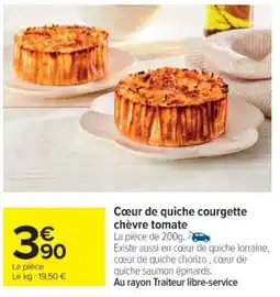 Cora x Carrefour Cœur de quiche courgette chèvre tomate offre