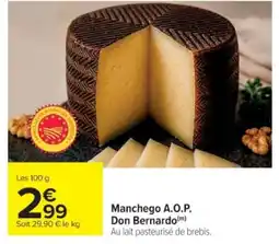 Cora x Carrefour Manchego A.O.P. Don Bernardo offre