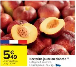 Cora x Carrefour Nectarine jaune ou blanche offre