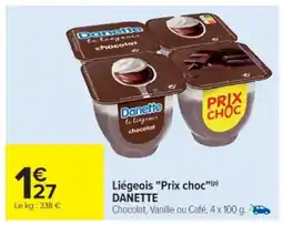 Cora x Carrefour DANETTE Liégeois "Prix choc" offre