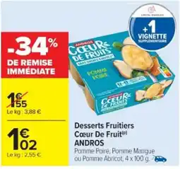Cora x Carrefour ANDROS Desserts Fruitiers Cœur De Fruit offre