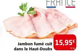 Colruyt Jambon fumé cuit dans le Haut-Doubs offre