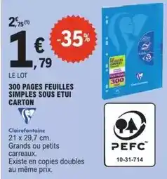 E.Leclerc Clairefontaine - 300 pages feuilles simples sous etui carton offre