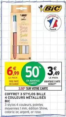 Intermarché Express Bic - coffret 3 stylos bille 4 couleurs metalisés offre