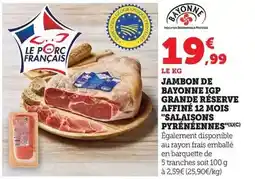 U Express Salaisons pyreneennes - jambon de bayonne igp grande réserve offre