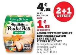 Hyper U Fleury michon - aiguillettes de poulet roti conservation sans nitrite offre