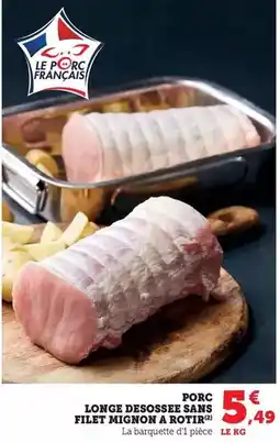 Hyper U Porc longe desossee sans filet mignon a rotir offre