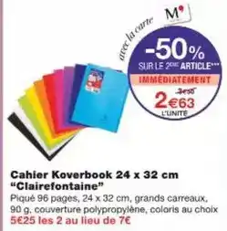 Monoprix Clairefontaine - cahier koverbook offre