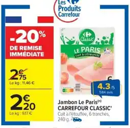 Cora x Carrefour Jambon le paris carrefour classic offre