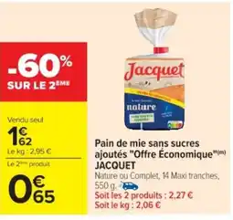 Cora x Carrefour JACQUET Pain de mie sans sucres ajoutés "Offre Économique" offre