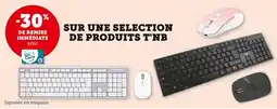 Super U Sur une selection de produits t'nb offre
