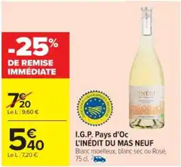 Cora x Carrefour L'INÉDIT DU MAS NEUFI.G.P. Pays d'Oc offre