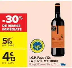Cora x Carrefour LA CUVÉE MYTHIQUE I.G.P. Pays d'Oc offre