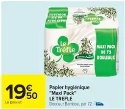 Cora x Carrefour LE TREFLE Papier hygiénique "Maxi Pack" offre