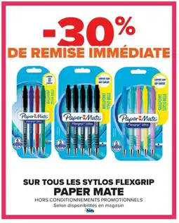 Cora x Carrefour Sur tous les sytlos flexgrip paper mate offre