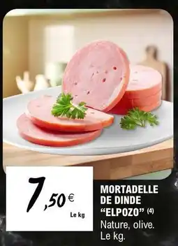 E.Leclerc MORTADELLE DE DINDE ELPOZO offre