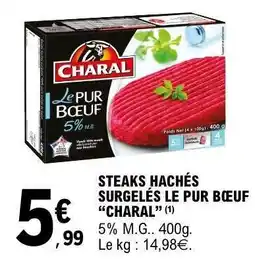 E.Leclerc STEAKS HACHÉS SURGELÉS LE PUR BŒUF “CHARAL” offre