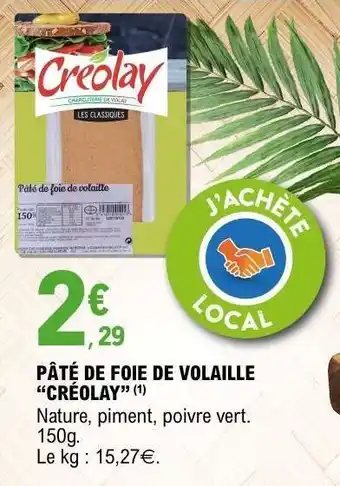 E.Leclerc PÂTÉ DE FOIE DE VOLAILLE “CRÉOLAY” offre