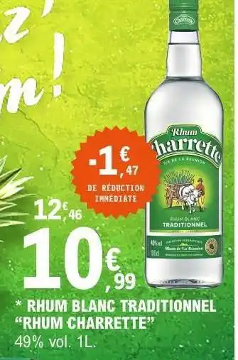 E.Leclerc Rhum Blanc Traditionnel Rhum Charrette offre