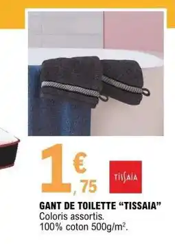 E.Leclerc GANT DE TOILETTE “TISSAIA” offre