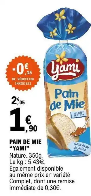 E.Leclerc PAIN DE MIE “YAMI” offre