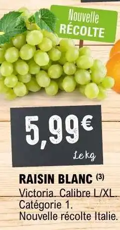 E.Leclerc Raisin Blanc offre