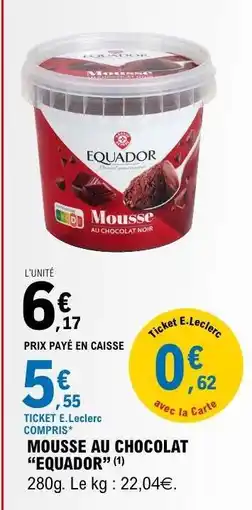 E.Leclerc Mousse au chocolat Equador offre
