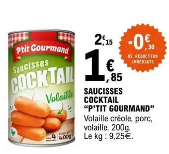 E.Leclerc SAUCISSES COCKTAIL “P’TIT GOURMAND” offre