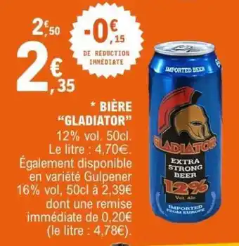E.Leclerc BIÈRE 'GLADIATOR' offre