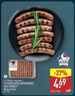 ALDI ST-CLÉMENT LE BOUCHER 12 CHIPOLATAS SUPÉRIEURES AUX HERBES offre
