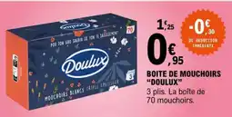 E.Leclerc BOITE DE MOUCHOIRS DOULUX offre