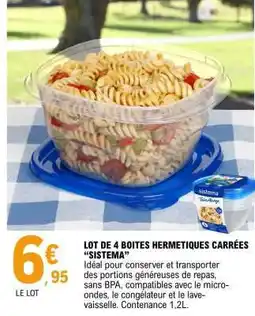 E.Leclerc LOT DE 4 BOITES HERMETIQUES CARRÉES “SISTEMA” offre