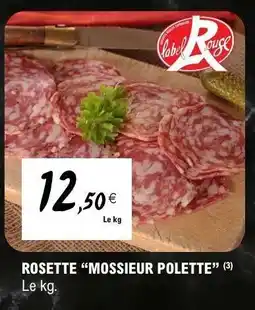 E.Leclerc ROSETTE “MOSSIEUR POLETTE” offre