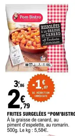 E.Leclerc Frites Surgelées Pom Bistro offre