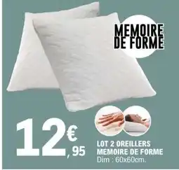 E.Leclerc Lot 2 Oreillers Mémoire de Forme offre