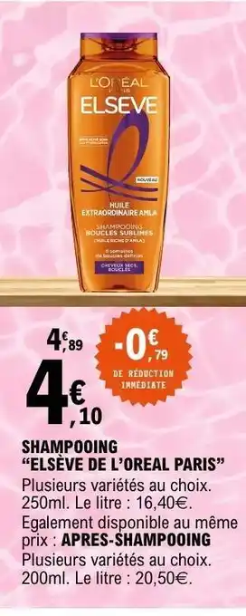 E.Leclerc Shampooing ELSEVE DE L'ORÉAL PARIS offre