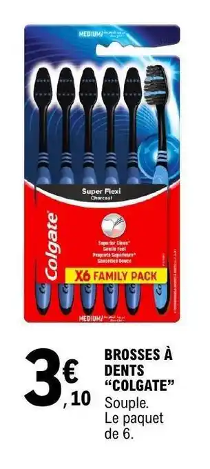 E.Leclerc Brosses à dents COLGATE offre