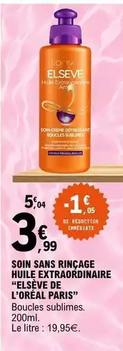E.Leclerc SOIN SANS RINÇAGE HUILE EXTRAORDINAIRE “ELSÈVE DE L’ORÉAL PARIS” offre