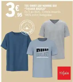 E.Leclerc TEE-SHIRT UNI HOMME BIO TISSAIA BASICS offre