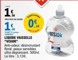 E.Leclerc LIQUIDE VAISSELLE VISIOR offre