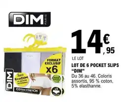 E.Leclerc LOT DE 6 POCKET SLIPS “DIM” offre
