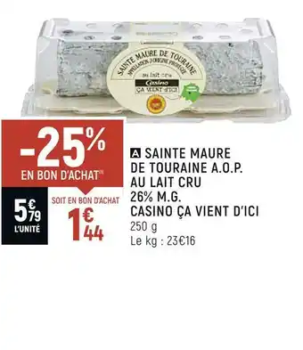 Spar Casino ça vient d’ici sainte maure de touraine a.o.p. au lait cru 26% m.g. offre