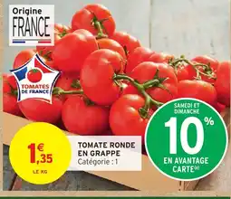 Intermarché Tomate ronde en grappe offre