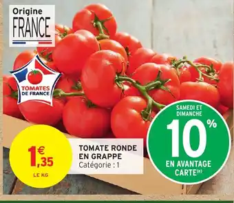 Intermarché Tomate ronde en grappe offre